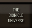 The BIONICLE Universe
